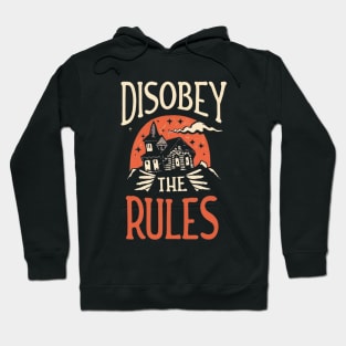 Disobey The Rules Hoodie